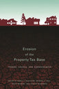 Erosion of the Property Tax Base: Trends, Causes, and Consequences - Paperback