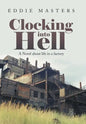 Clocking into Hell: A Novel About Life in a Factory - Hardcover