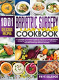Bariatric Surgery Cookbook: A Complete Informative Guide for You to Go Through Before Going for the Surgery With a Meal Plan For You to Follow and - Hardcover