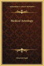 Medical Astrology - Hardcover