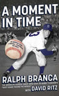 Moment in Time: An American Story of Baseball, Heartbreak, and Grace - Paperback