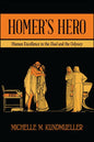 Homer's Hero: Human Excellence in the Iliad and the Odyssey - Paperback