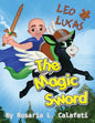 The Magic Sword Leo & Lucas: Leo & Lucas - Paperback