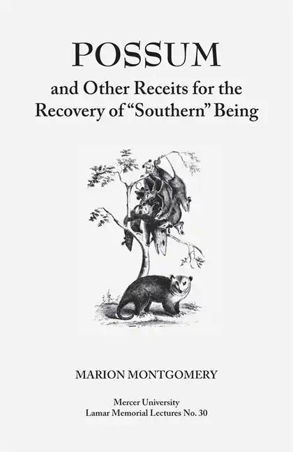 Possum and Other Receipts for the Recovery of Southern Being - Paperback