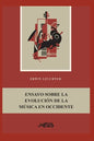 Ensayo Sobre La Evolución de la Música En Occidente: la historia de la música como reflejo de la evolución cultural - Paperback