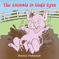 The Animals in God's Eyes - Paperback