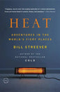 Heat: Adventures in the World's Fiery Places - Paperback