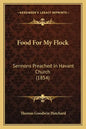 Food for My Flock: Sermons Preached in Havant Church (1854) - Paperback
