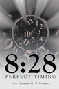 8: 28: Perfect Timing - Paperback
