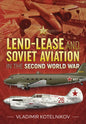 Lend-Lease and Soviet Aviation in the Second World War - Paperback