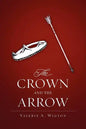 The Crown and the Arrow - Paperback