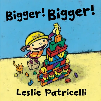 Bigger! Bigger! - Hardcover