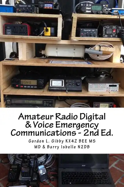 Amateur Radio Digital and Voice Emergency Communications: Build your community group's assets & expertise - Paperback