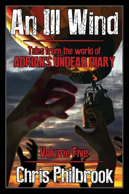 An Ill Wind: Tales from the world of Adrian's Undead Diary, Volume Five - Paperback
