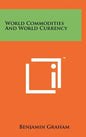 World Commodities And World Currency - Hardcover