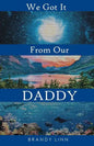 We Got It From Our Daddy - Paperback