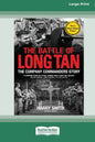 The Battle of Long Tan: The Company Commanders Story [16pt Large Print Edition] - Paperback