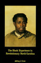 Black Experience in Revolutionary North Carolina - Paperback