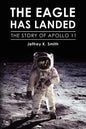 The Eagle Has Landed: The Story of Apollo 11 - Paperback