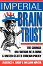 Imperial Brain Trust: The Council on Foreign Relations and United States Foreign Policy - Paperback