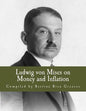 Ludwig von Mises on Money and Inflation (Large Print Edition): A Synthesis of Several Lectures - Paperback