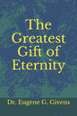 The Greatest Gift of Eternity - Paperback