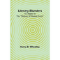 Literary Blunders: A Chapter in the "History of Human Error" - Paperback