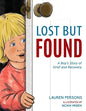 Lost But Found: A Boy's Story of Grief and Recovery - Paperback