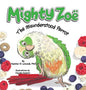 Mighty Zoë: The Misunderstood Parrot - Hardcover