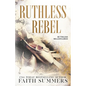 Ruthless Rebel: An Arranged Marriage Romance - Paperback