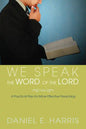 We Speak the Word of the Lord - Paperback