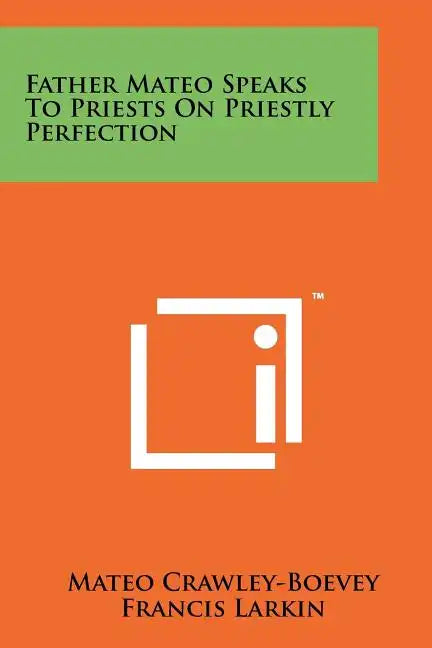 Father Mateo Speaks To Priests On Priestly Perfection - Paperback