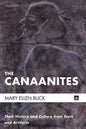 The Canaanites: Their History and Culture from Texts and Artifacts - Hardcover