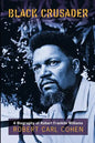 Black Crusader: A Biography of Robert Franklin Williams - Paperback