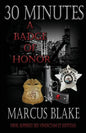 30 Minutes: A Badge of Honor - Book 4 - Paperback