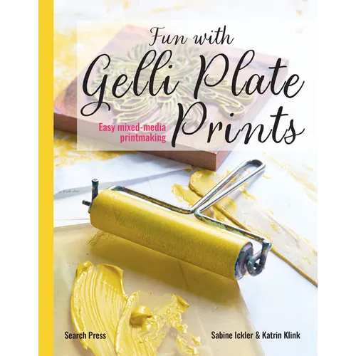 Fun with Gelli Plate Prints: Easy Mixed-Media Printmaking - Paperback