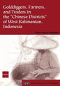 Golddiggers, Farmers, and Traders in the Chinese Districts of West Kalimantan, Indonesia - Paperback
