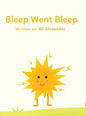 Bleep Went Bleep - Hardcover