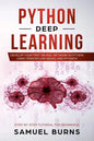 Python Deep learning: Develop your first Neural Network in Python Using TensorFlow, Keras, and PyTorch - Paperback
