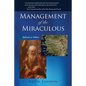 Management of the Miraculous - Paperback
