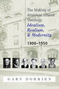 The Making of American Liberal Theology: Idealism, Realism, and Modernity 1900-1950 - Paperback