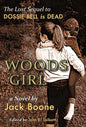 Woods Girl: The Lost Sequel to Dossie Bell is Dead - Hardcover