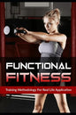 Functional Fitness: Training Methodology for Real Life Application - Paperback