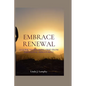 Embrace Renewal: A Guide To Breaking Free From Emotional Immaturity - Paperback