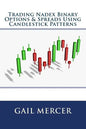 Trading Nadex Binary Options & Spreads Using Candlestick Patterns - Paperback