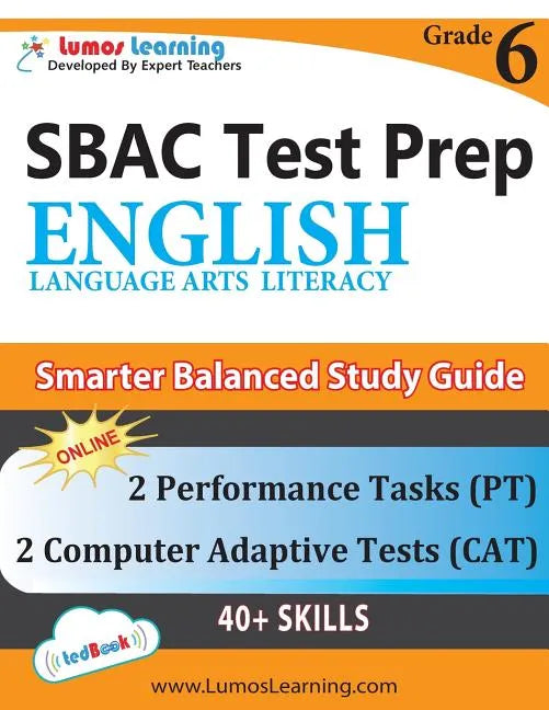 SBAC Test Prep: Grade 6 English Language Arts Literacy (ELA) Common Core Practice Book and Full-length Online Assessments: Smarter Balanced Study Guid - Paperback