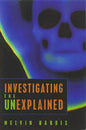 Investigating the Unexplained - Paperback