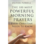 Prayer: The 100 Most Powerful Morning Prayers Every Christian Needs to Know - Paperback