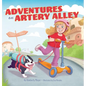 Adventures on Artery Alley - Hardcover