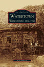 Watertown: Wisconsin: 1836-1936 - Hardcover